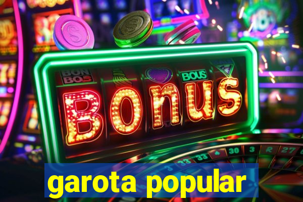garota popular